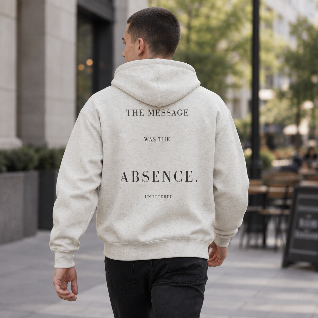 THE MESSAGE WAS THE ABSENCE — Zip Hoodie