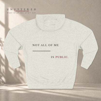 NOT ALL OF ME IS PUBLIC — Hoodie