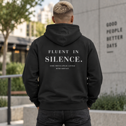 FLUENT IN SILENCE — Hoodie