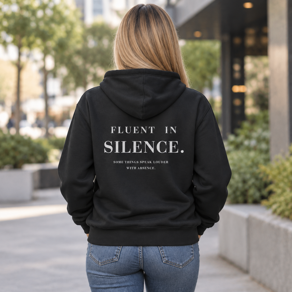 FLUENT IN SILENCE — Hoodie